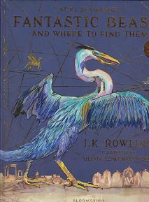 Fantastic Beasts and Where to Find Them by J K  Rowling
